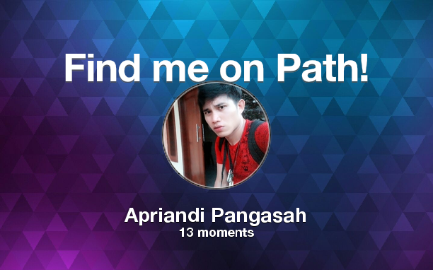 Find me on #Path now! Go to path.com/profile/1MDCAk