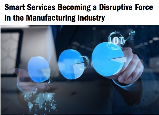 PSYmbiosys's tweet photo. Smart Services Becoming a Disruptive Force in the #Manufacturing Industry via @IndustryWeek https://t.co/rQWM5To1GW https://t.co/zGDRUndvWV