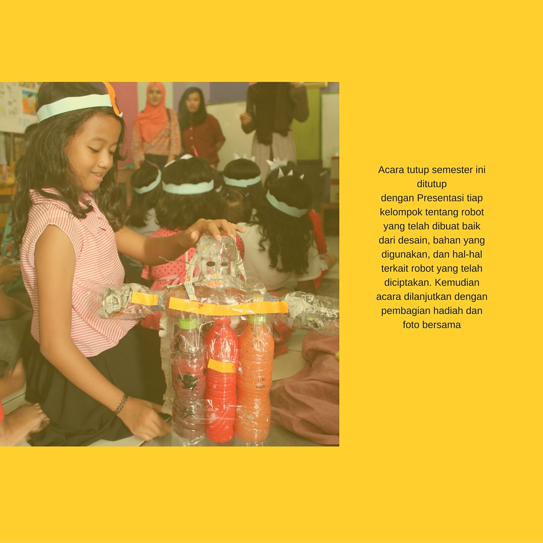Keempat, ada TUTUP SEMESTER RUMBEL CICAHEUM. Dalam acara ini adik dikenalkan tentang pentingnya menjaga lingkungan.