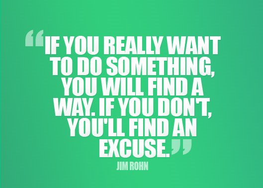 ProgramBarcode's tweet image. "If you #really want to do something, you'll #find a way. If you don't, you'll find an #excuse."