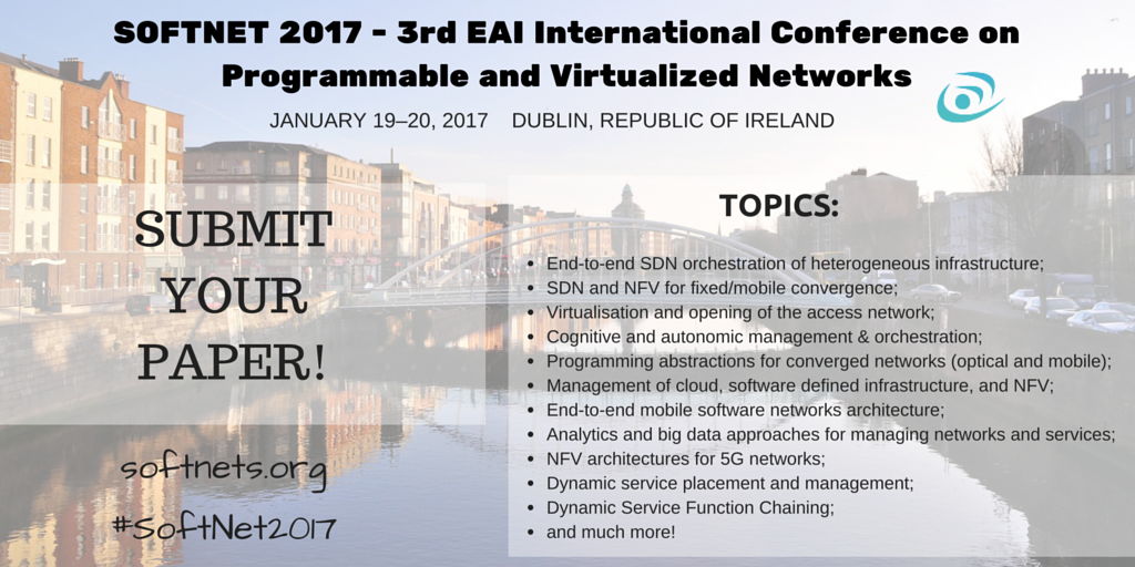 EAI_Social's tweet photo. Network Functions Virtualisation #NFV at #SoftNet2017, submit your paper! #Dublin #Ireland https://t.co/FS1TqL4jb6 https://t.co/TIBj8AtH9Y