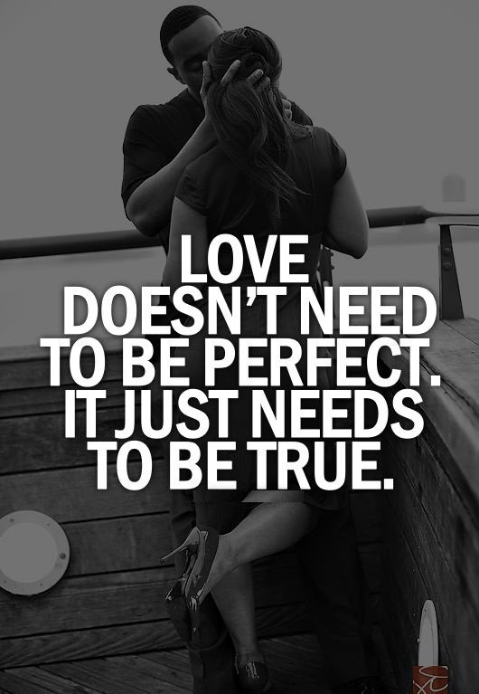 SmsApplication's tweet image. #Love doesn't need to be #perfect. It just needs to be #true.