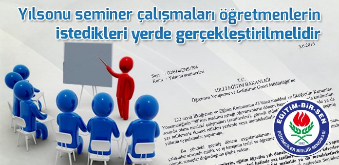 Yılsonu seminer çalışmaları öğretmenlerin istedikleri yerde gerçekleştirilmelidir
egitimbirsen.org.tr/ebs/manset/374…