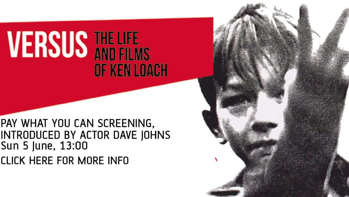 Pay What You Can
Versus: The Life and Films of Ken Loach 
Introduced by Dave Johns (I, Daniel Blake)
Today, 13:00