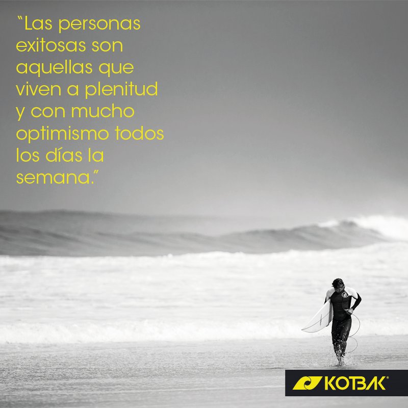 kotbaksv's tweet photo. “Las personas exitosas son aquellas que viven a plenitud y con mucho optimismo todos los días la semana." #Kotbak https://t.co/MQVKqzMGFo