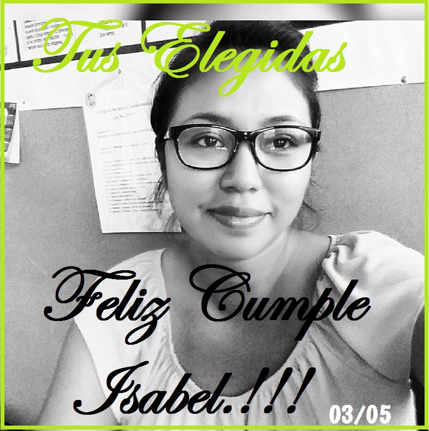 TusElegidas's tweet photo. Feliz Cumple a Nstra #Elegida #IsabelRamirez @TusElegidasPeru lo mejor en tu dia!!! <3 https://t.co/1kv0kzGlNE