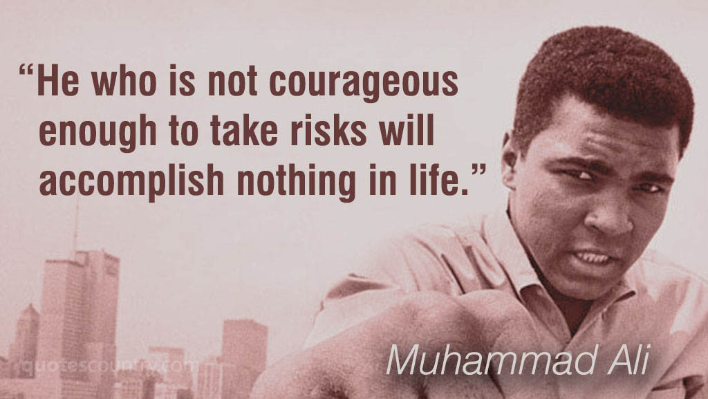 Telkom Kenya He Who Is Not Courageous Enough To Take Risks Will Accomplish Nothing In Life The Great Muhammad Ali Telkom Kenya He Who Is Not Courageous Enough To Take Risks Will Accomplish Nothing In Life The Great Muhammad Ali