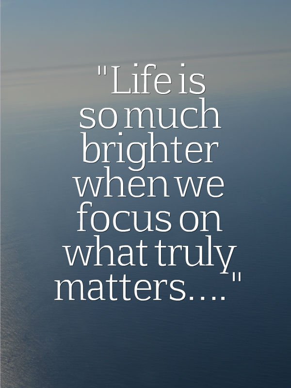 smsapplication5's tweet image. #Life is so much #brighter when we focus on what #truly matters.