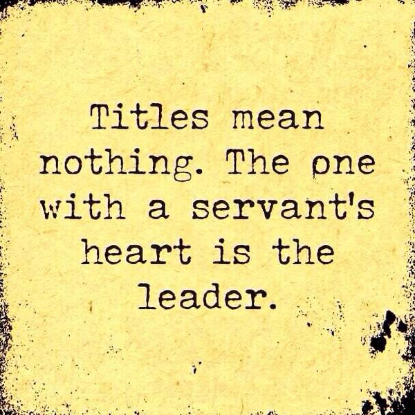 ProgramBarcode's tweet image. #Titles mean nothing. The one with a servant's #heart is the #leader.