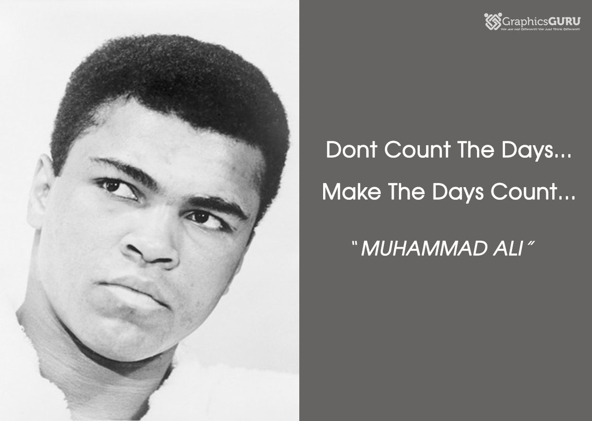 GraphicsGurus's tweet image. Dont Count The Days... Make The Days Count...@sawadood #MuhammadAli