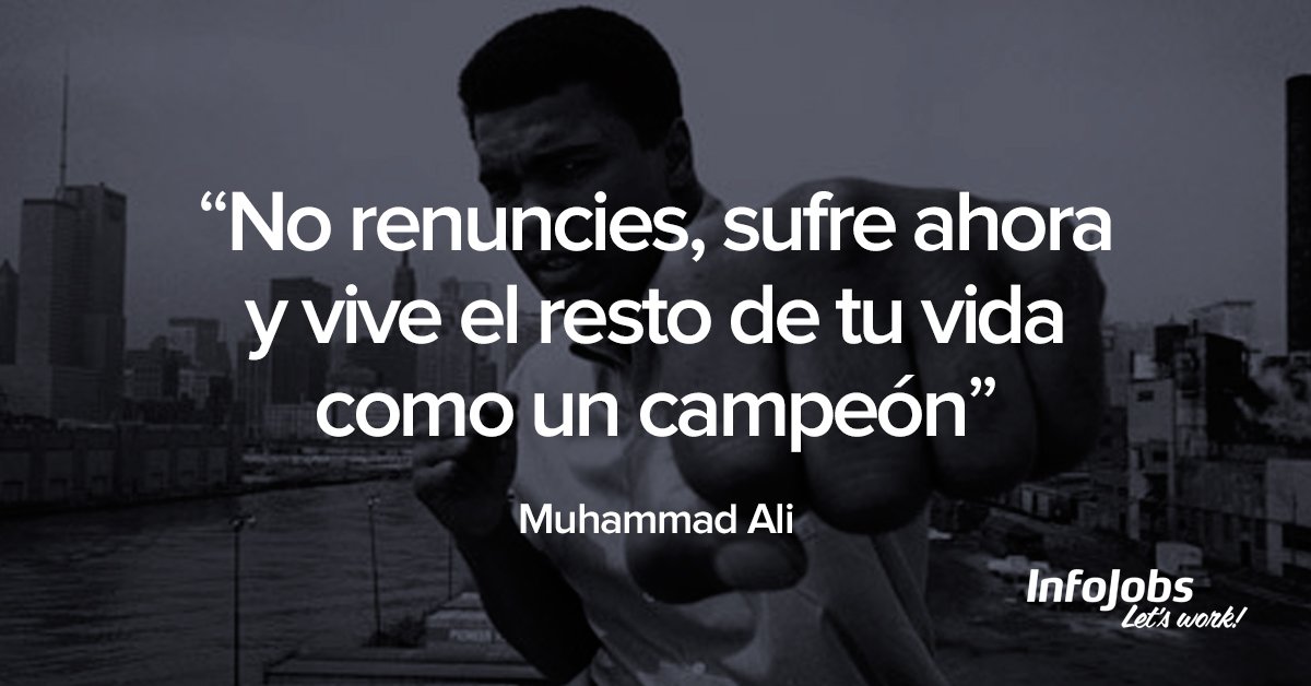 InfoJobs's tweet photo. Muhammad Ali, un ejemplo de superación. "No cuentes los días: consigue que los días cuenten" Mohamed Ali https://t.co/QeeWYvRAoU