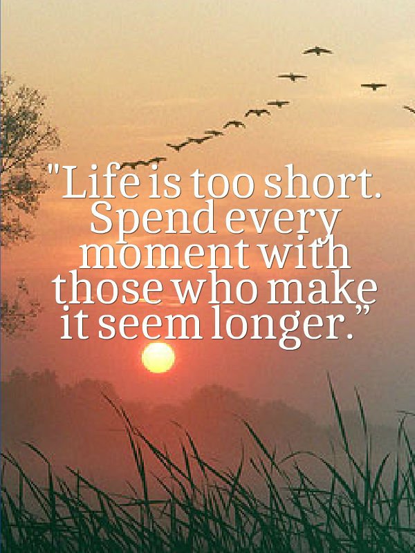 MacSender's tweet image. #Life is too short spend every #moment with those who make it seem #longer.