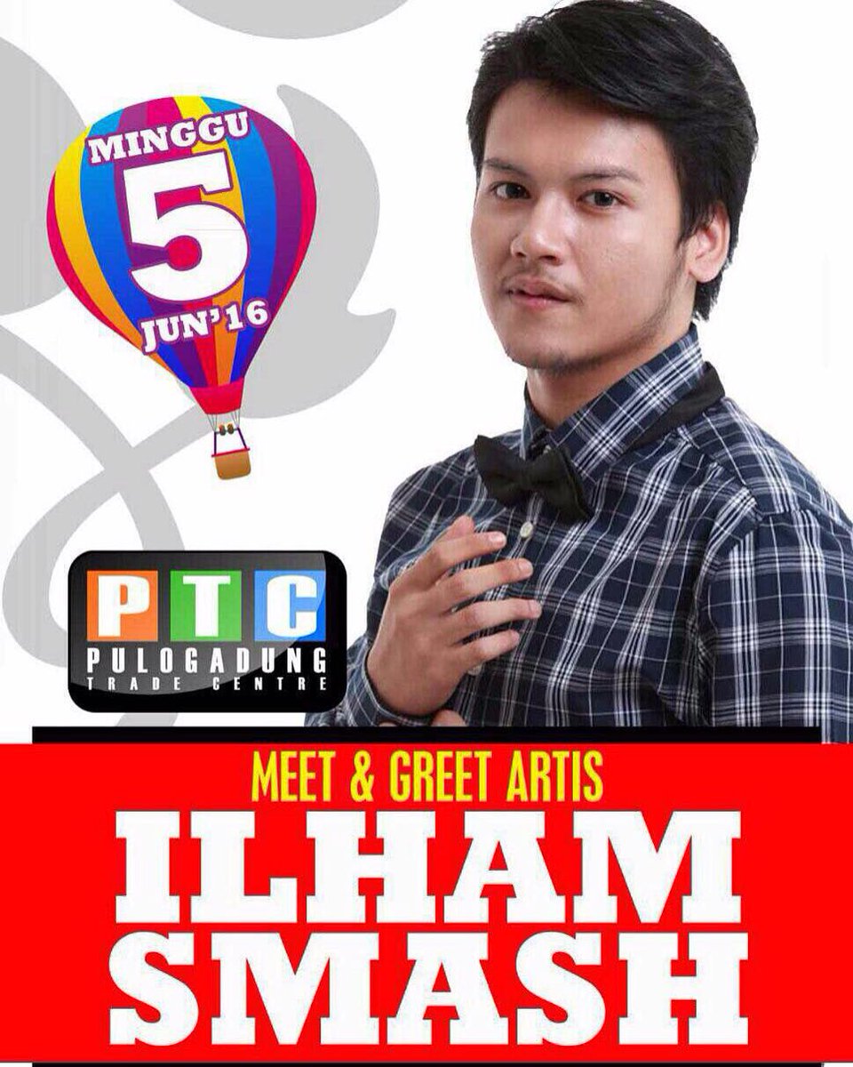 Halo Smashblast &amp; ilhamfever yuk dtg ke PTC Pulogadung tgl 5 Juni 2016 ada ka @MrIlhm loh... di tggu ya, see u 😉
