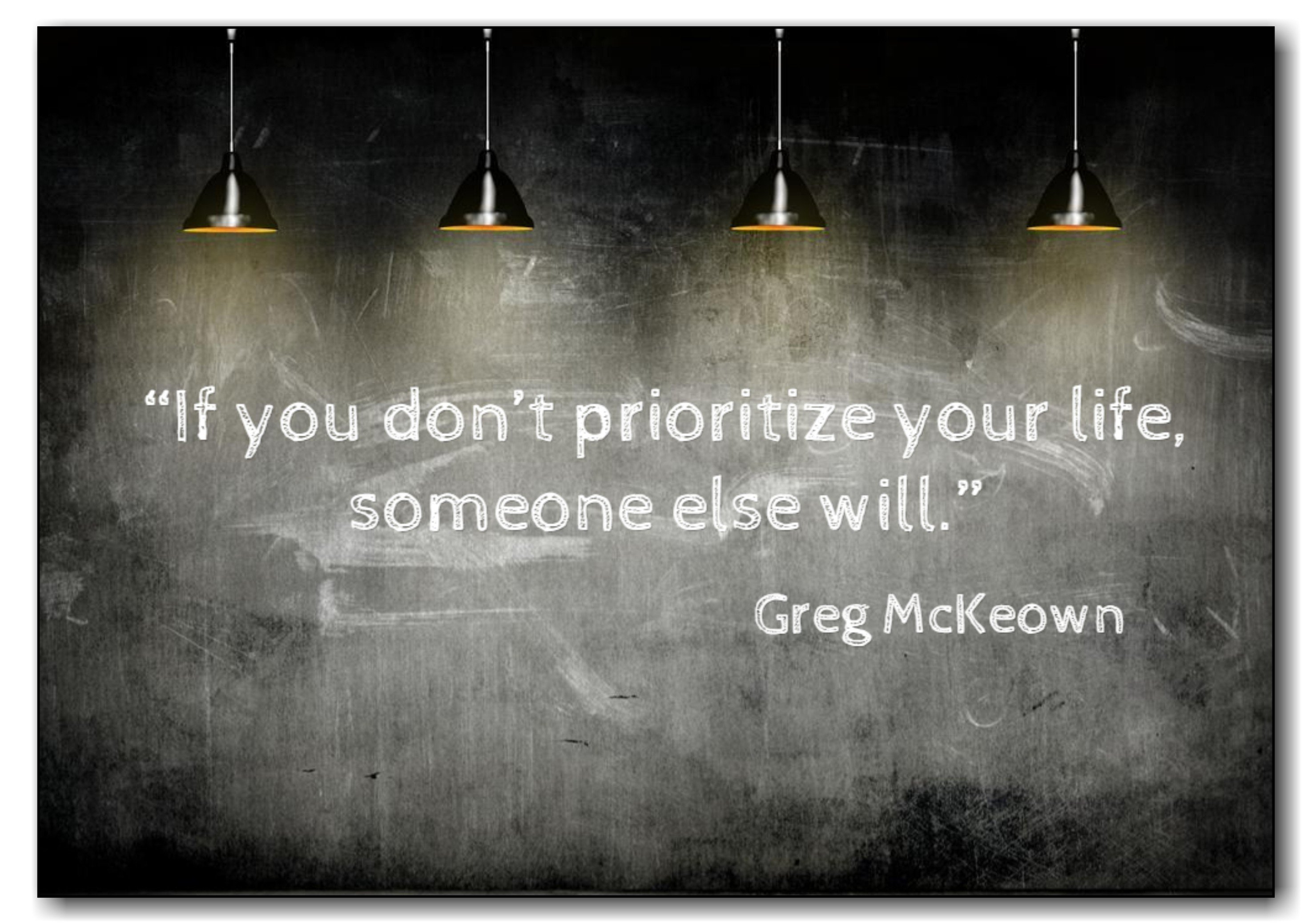 Stan Fossum on X: If you don't prioritize your life, someone else will.  Greg McKeown #Quote  / X