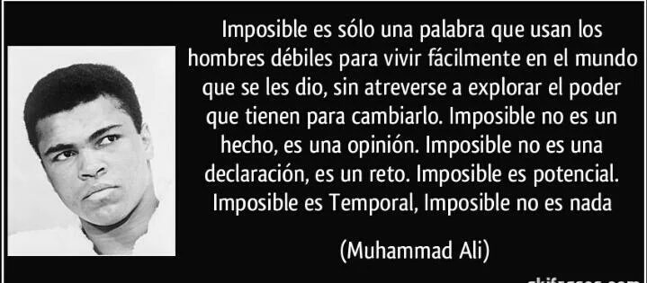"Dime que es imposible y lo convertiré en una obsesión." #MuhammadAli #DEPAli