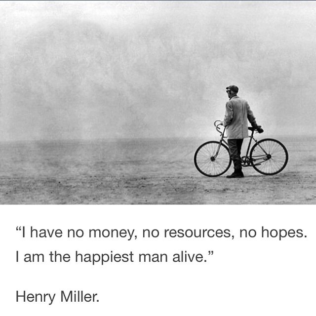 k_Johansen's tweet photo. "No tengo dinero, ni recursos, ni esperanza. Soy el hombre más feliz que existe". Buena frase, Henry Miller! https://t.co/L0AaCbscrn