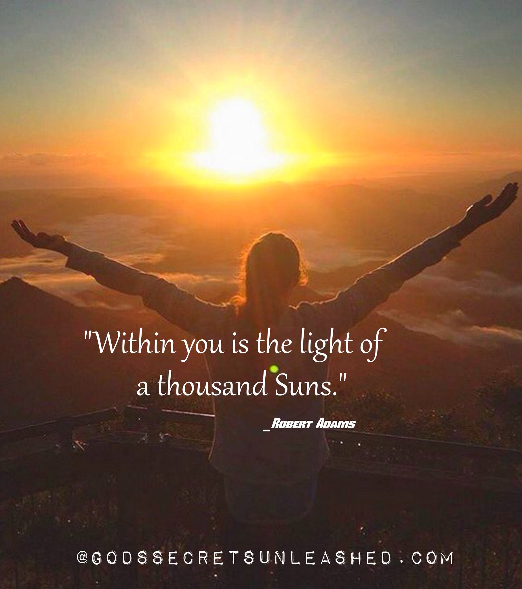 Quagmire friktion interpersonel sherolynn braegger on Twitter: ""Within you is the light of a thousand Suns."  _Robert Adams #enlightenment #consciousness #spirituality #Light #Love  https://t.co/mHIMZM9m9f" / Twitter