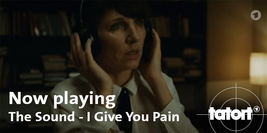 Tatort's tweet photo. #Tatort-Soundtrack: The Sound – I give you pain https://t.co/bkWtu42UGv