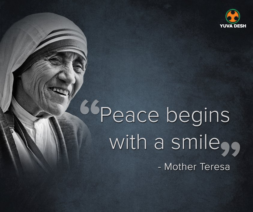 "peace begins with a smile" mother teresa good morning ) 
