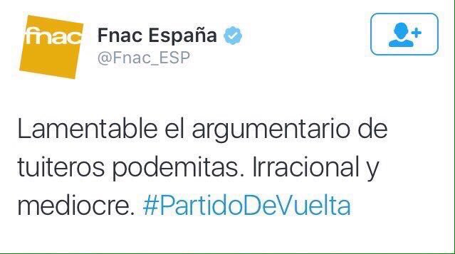 CM de Fnac la caga en un tuit y los podemitas se lanzan a la yugular.