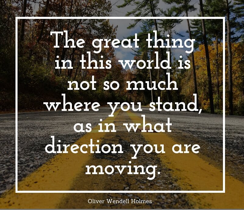 rogerhamilton's tweet photo. " The great thing in this world is not so much where you stand, as in what direction you are moving."- Oliver Holmes https://t.co/PXAgxDcnVP