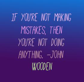 pureom's tweet image. If you're not making mistakes, then you're not doing anything. -John Wooden