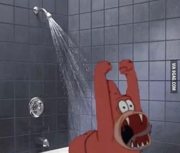 9GAG's tweet photo. When you turn the shower on and the water is hot as hell https://t.co/1Q3NOd7Lya