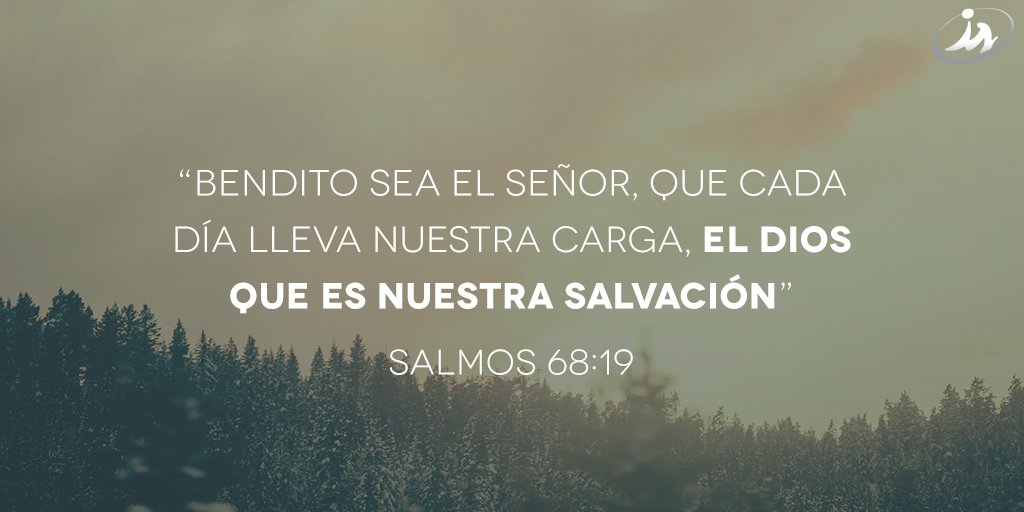 ISMinisterios's tweet photo. “Bendito sea el Señor, que cada día lleva nuestra carga, el Dios que es nuestra salvación” - Salmos 68:19 #uneteLA https://t.co/0V5yez5jf4