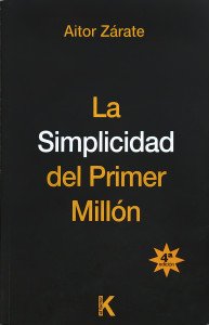 Sorteamos el libro "La Simplicidad del Primer Millón" de @elfactorK entre todos los RTs bit.ly/1Wx4vzv