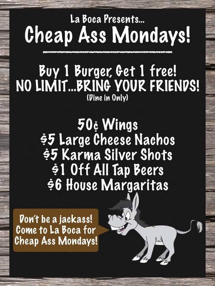 Okay, so honestly.. it's Monday. Do you really want to cook? Come enjoy Cheap Ass Monday instead.