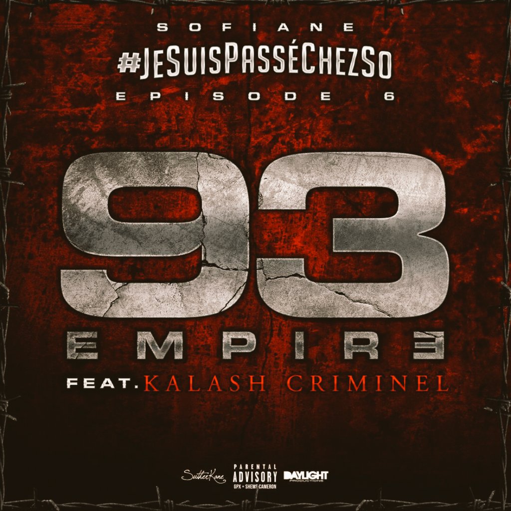 Sofiane Jesuispasséchezso Episode 6 93 Empire Feat Kalash Criminel