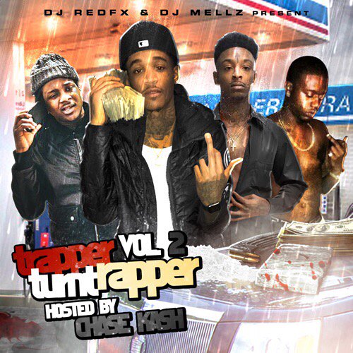 [Mixtape] Trapper Turnt Rapper Vol. 2 (Hosted By Chase Kash) <a href="/DjRedFx/">Dj RedFx</a> @DJmellz1017 » spnr.la/r9An8SeH