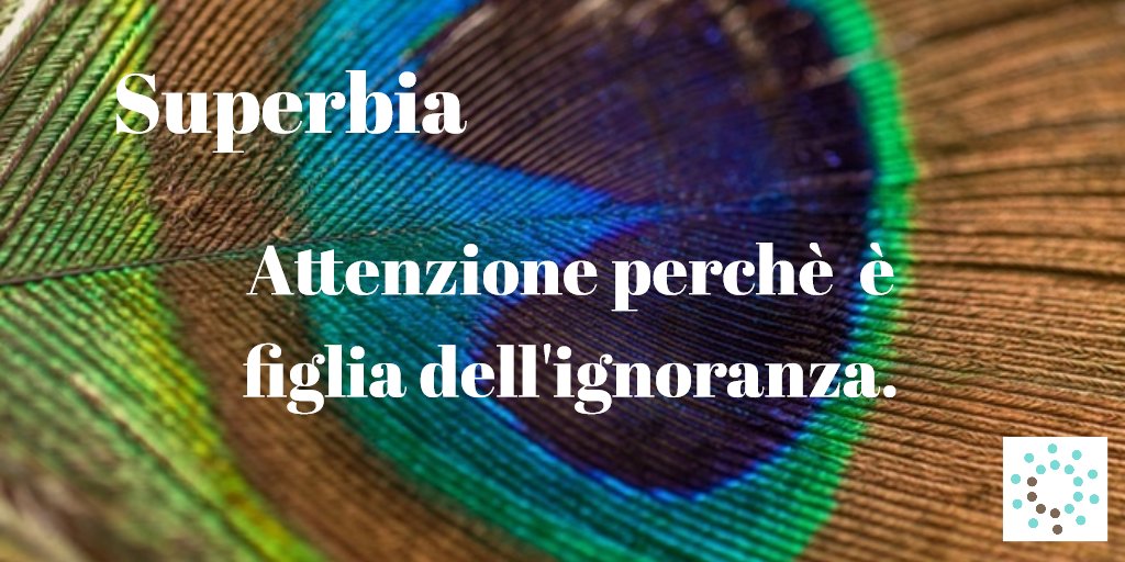 I superbi hanno troppa stima di sé e dei propri meriti, fino a diventare altezzosi e sprezzanti. #coaching