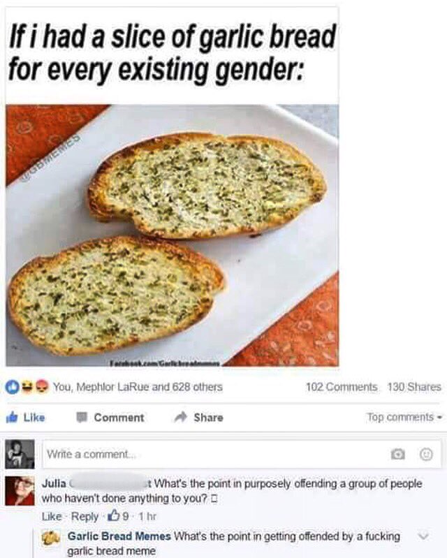 MeninistTweet's tweet photo. lmaoo garlic bread is a savage https://t.co/XDjmd5phGJ
