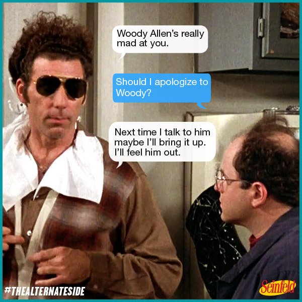"Woody Allen's really mad at you." #Seinfeld https://t.co/hboHN43zGq