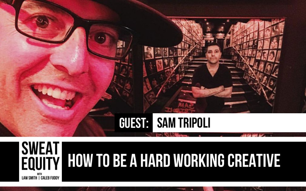 LawSmithWorks's tweet photo. Get some @samtripoli in your life! Sweat Equity Podcast! How To Be A Hard Working Creative! https://t.co/enJIunLx5x https://t.co/W2i6u88MuD