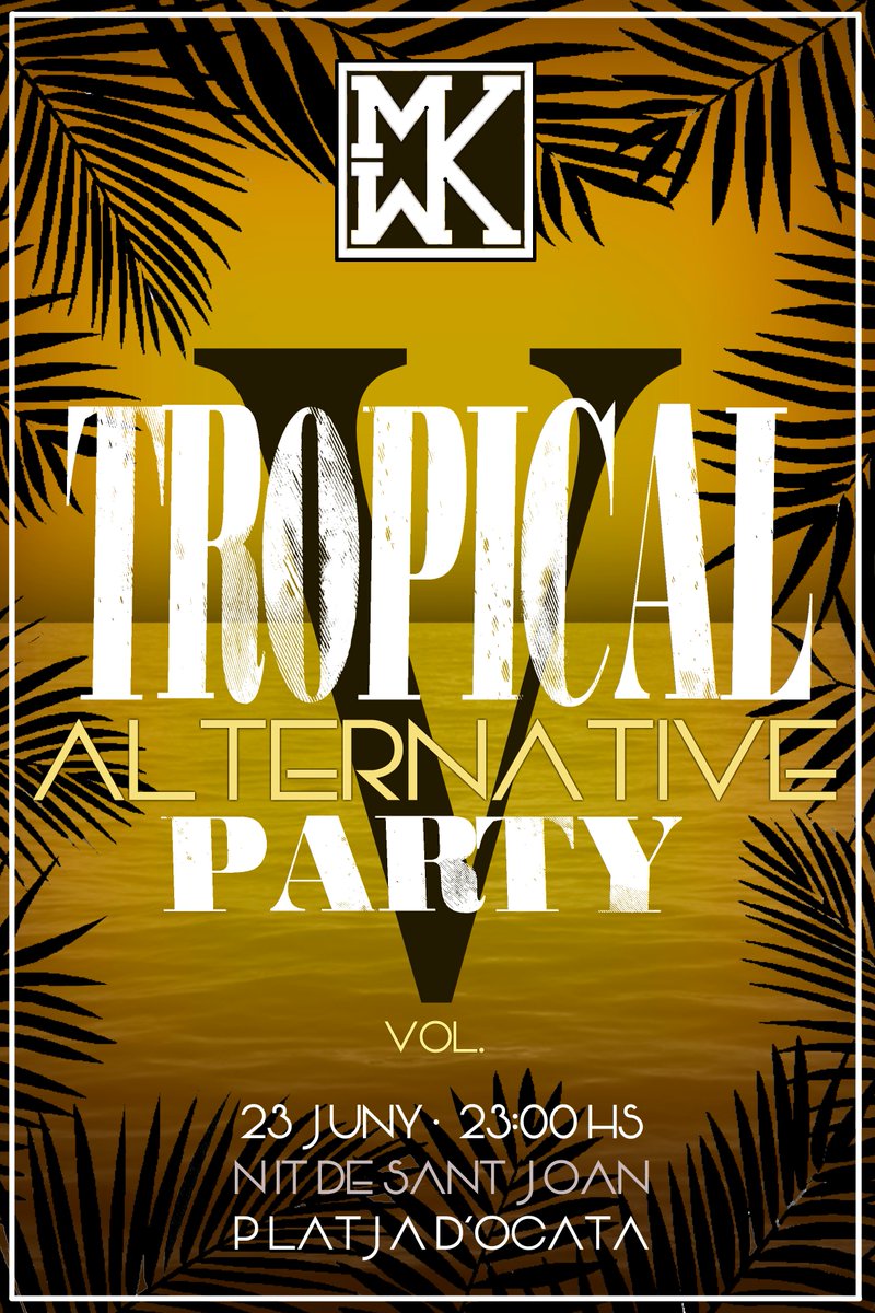 mmkparties's tweet photo. Ja és oficial!#tropical5 #platjaOcata #santJoan2016 #mmk #tropicalAlternativeParty més info: https://t.co/1pb68MPU4I https://t.co/kZgErNJGz4