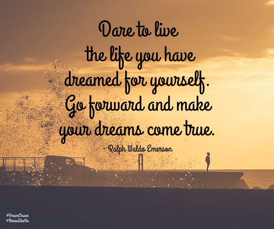 storieslikeus's tweet photo. Dare to live the life you have dreamed for yourself. #quoteoftheday #Emerson #quote #WednesdayWisdom #DreamChaser https://t.co/fI2uZtFvLl