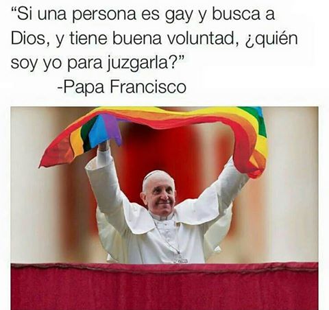SiguesTeSigo's tweet photo. Si una persona es gay y busca a Dios, y tiene buena voluntad ¿Quien soy yo para...https://t.co/WaYVkpGRAY