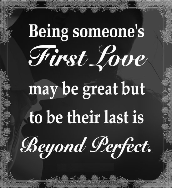 SmsApplication's tweet image. Being someone's first #love may be #great but to be their last is beyond #perfect.