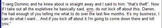"I'm going to come down there and kill you." BHS chief exec Darren Topp account of Dominic Chappell: