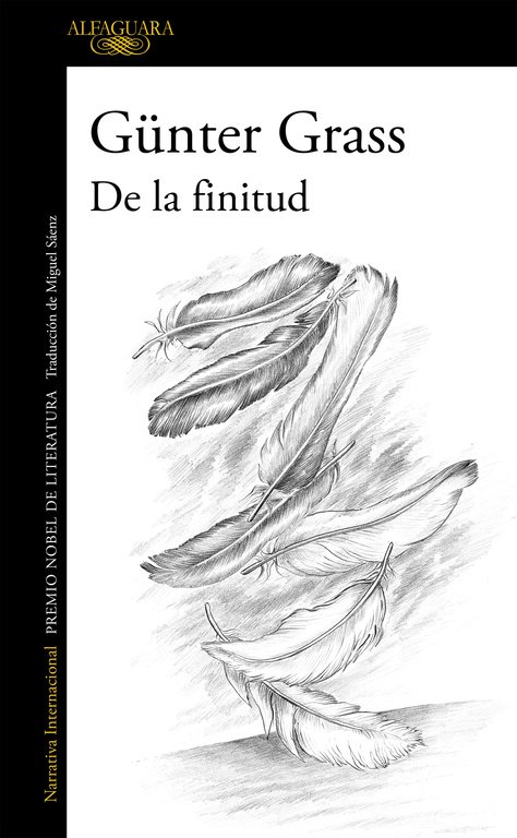 "De la finitud" de Günter Grass, un libro imprescindible. Su gran regalo de despedida. #alfaguara #GünterGrass
