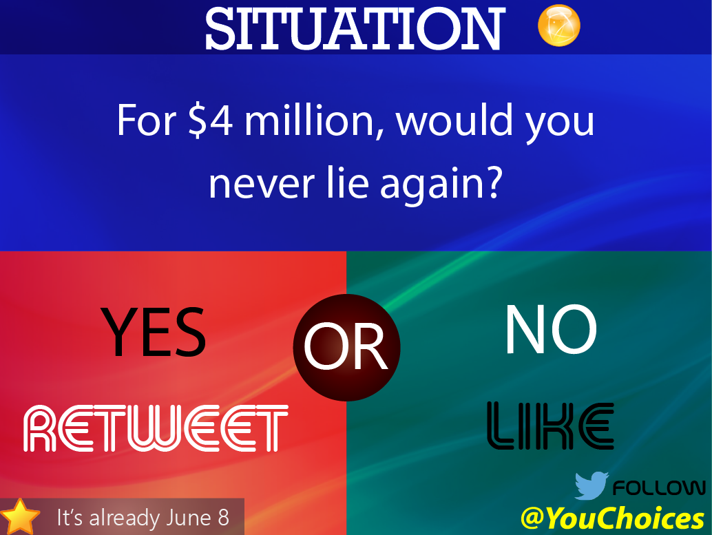 Never lie?