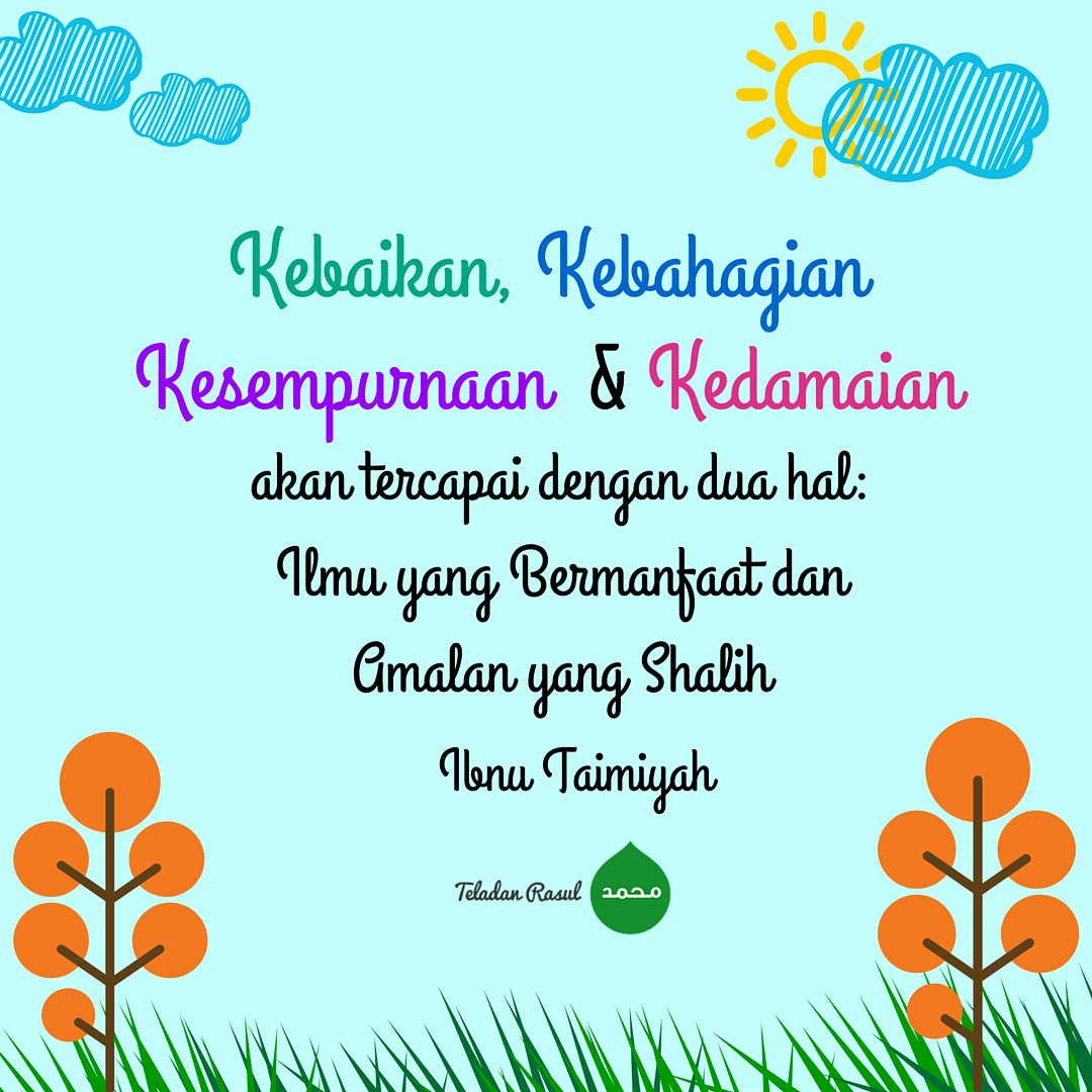 TeladanRasul's tweet photo. Kebaikan, kebahagiaan, kesempurnaan &amp; kedamaian, akan tercapai dengan 2 hal: Ilmu yang bermanfaat... #TeladanRasul https://t.co/l0uT5Nmy5o