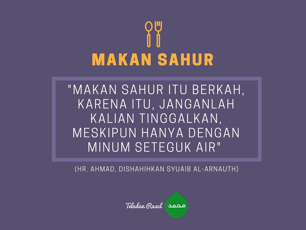 TeladanRasul's tweet photo. "Makan sahur itu berkah, karena itu, janganlah kalian tinggalkan, meskipun hanya dengan minum seteguk air" (Ahmad) https://t.co/biz79XSrQ1