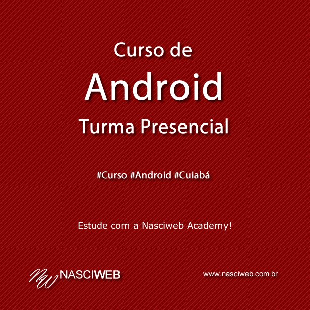 nasciweb's tweet image. #CursoAndroidCuiabá - Estude com a Nasciweb Academy!!! #NasciwebAcademy #CursoAndroid #Cuiabá #InvistaEmVc