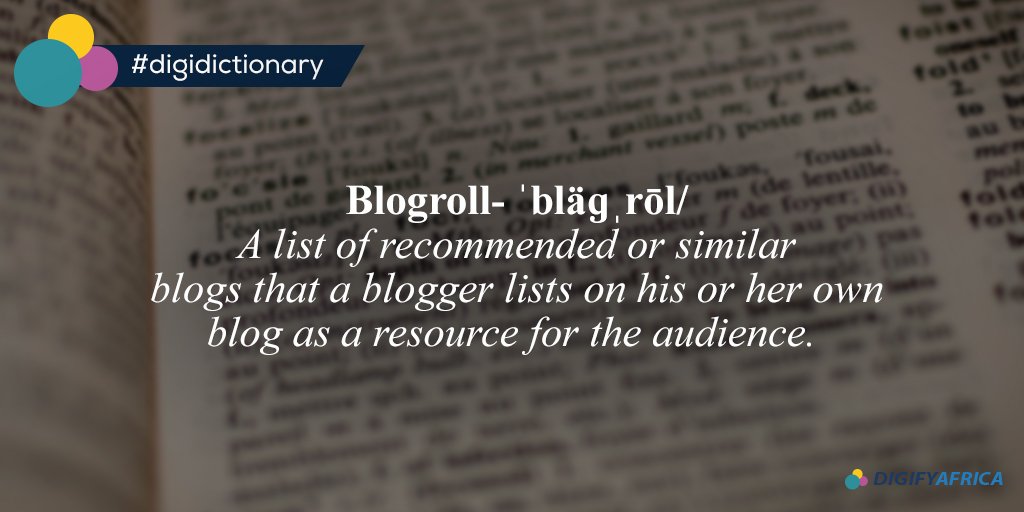 DigifyKE's tweet photo. Come across the term Blogroll a few times lately? Here's why it's rolling about. #digidictionary https://t.co/WIxzrfmxIW