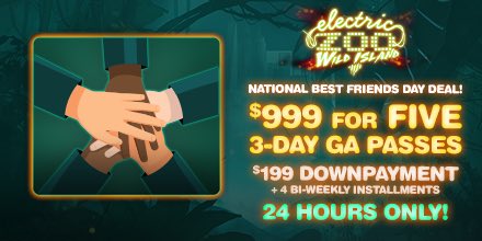 ElectricZooNY's tweet photo. For 24 hours you can get FIVE 3-day passes for $999 w/ $199 down! #NationalBestFriendsDay: https://t.co/OSl98kJ0wR https://t.co/Y14vxZiopM