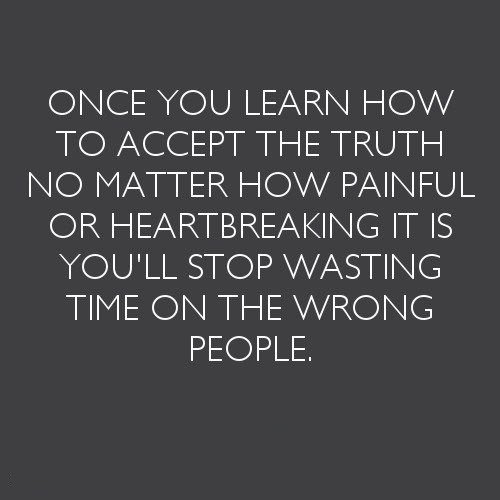 ProgramBarcode's tweet image. Once you #learn how to accept the #truth no matter how #painful or heartbreaking it is you'll stop wasting time...