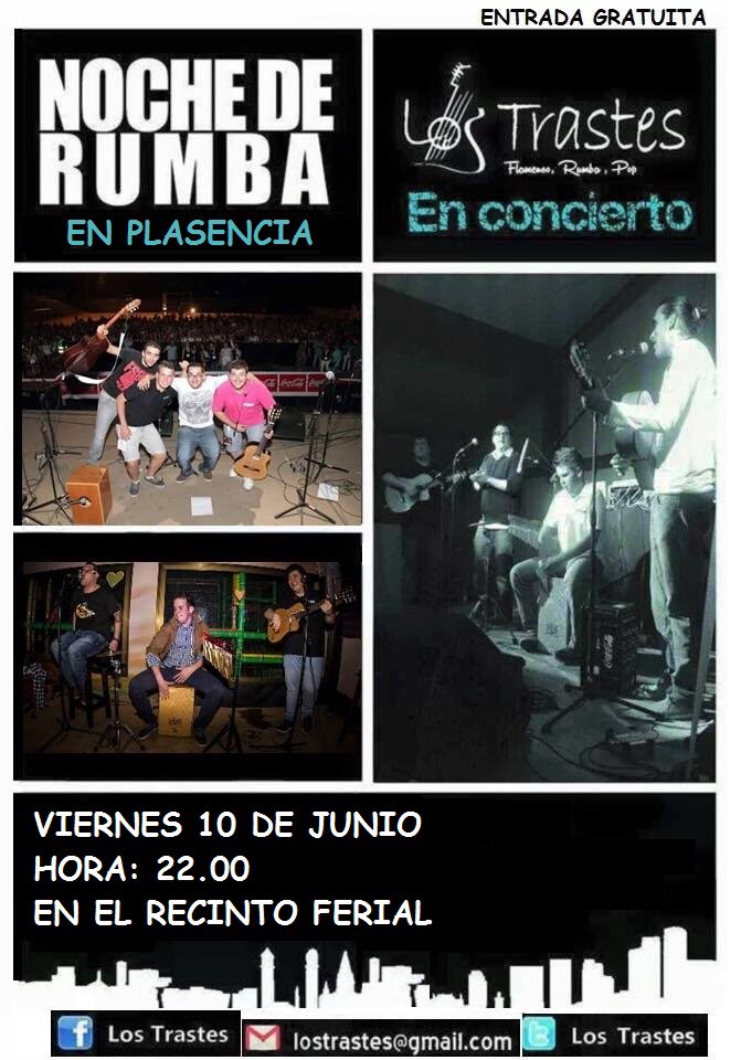 #CONCIERTO  Viernes - 10 de Junio -Recinto Ferial de Plasencia - 10 de la noche #LosTrastes #NosVamosDeRumba2016